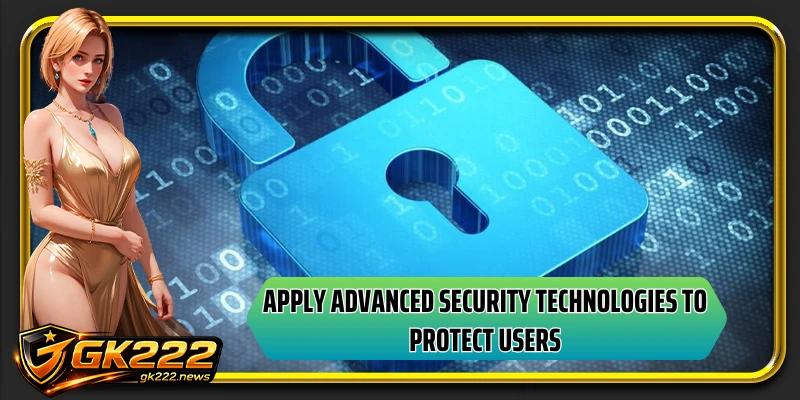 Apply advanced security technologies to protect users