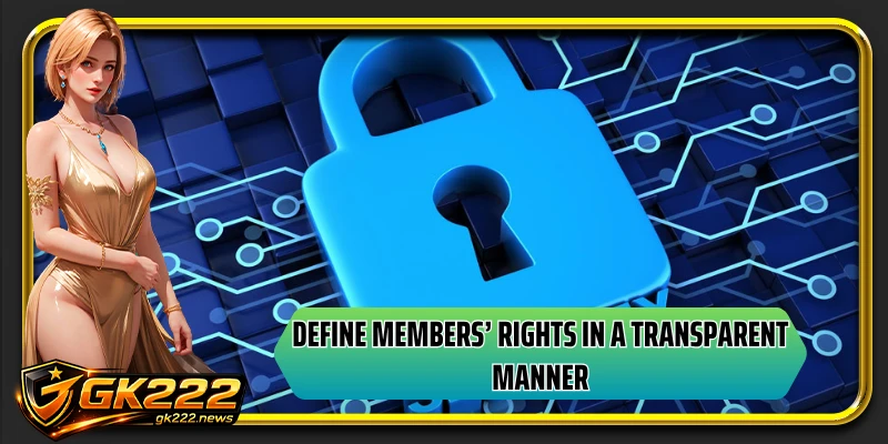 Define members’ rights in a transparent manner