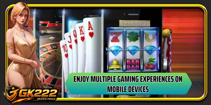 Enjoy multiple gaming experiences on mobile devices
