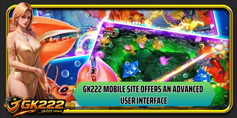 GK222 mobile site offers an advanced user interface