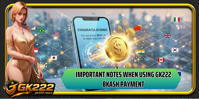 Important notes when using GK222 bkash payment