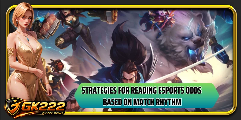 Strategies for reading esports odds based on match rhythm